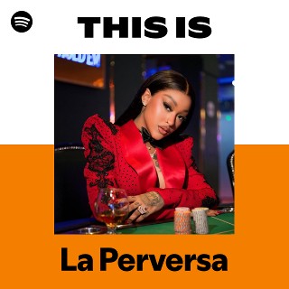 This Is La Perversa | Spotify Playlist