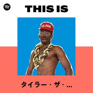 タイラー・ザ・クリエイター | Spotify