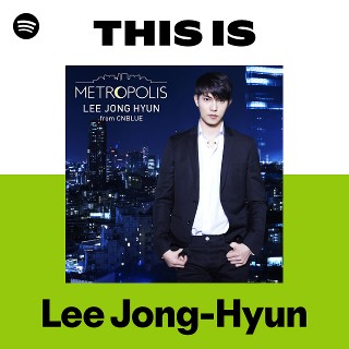 Lee Jong-Hyun | Spotify