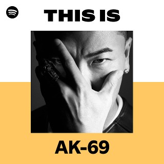 AK-69 | Spotify