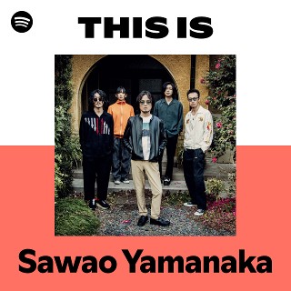 This Is Sawao Yamanaka | Spotify Playlist
