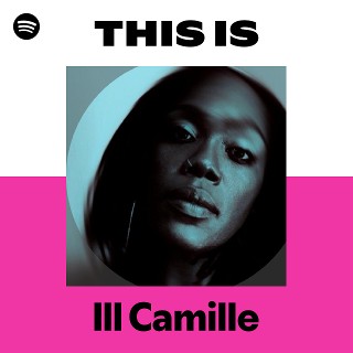 Ill Camille | Spotify