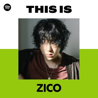 ZICO | Spotify