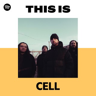CELL | Spotify