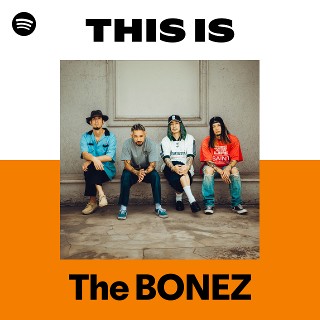 The BONEZ | Spotify