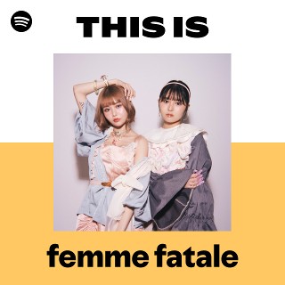 femme fatale | Spotify