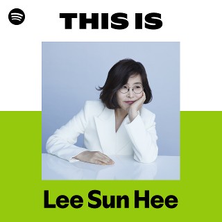 This Is Lee Sun Hee | Spotify Playlist