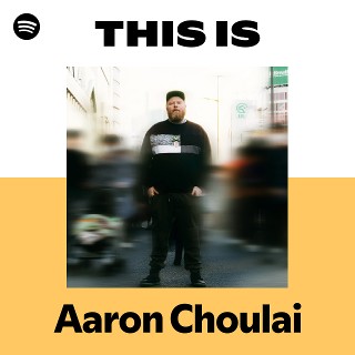 Aaron Choulai | Spotify