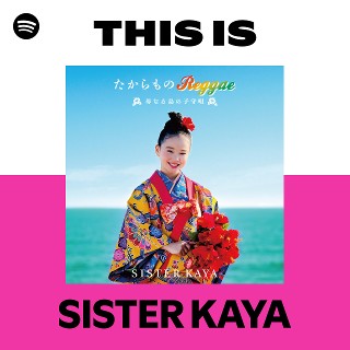 SISTER KAYA | Spotify