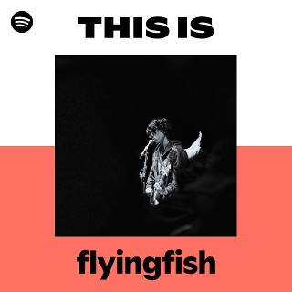 flyingfish | Spotify