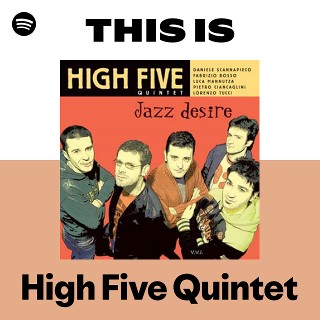 This Is High Five Quintet | Spotify Playlist