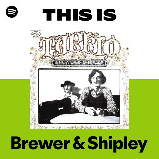Brewer & Shipley | Spotify