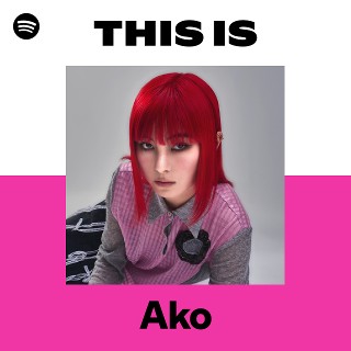 ミュージック AKO Ako | Spotify