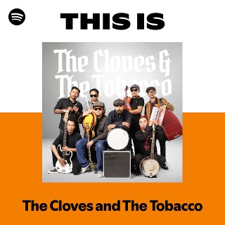 The Cloves and The Tobacco