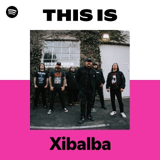 Xibalba | Spotify