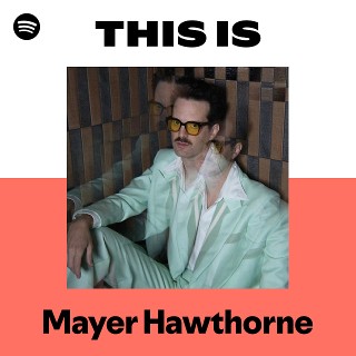メイヤー・ホーソーン | Spotify