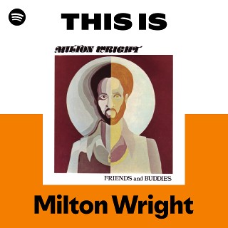 This Is Milton Wright | Spotify Playlist