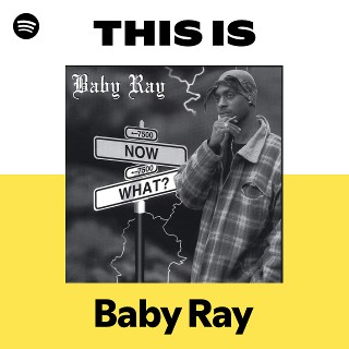 Baby Ray | Spotify