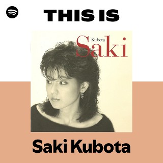 Saki Kubota | Spotify