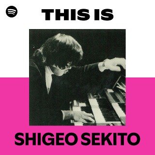 SHIGEO SEKITO | Spotify