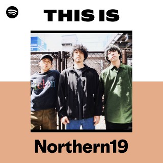 Northern19 | Spotify