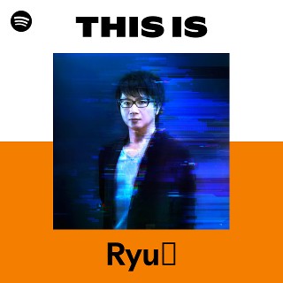 Ryu☆ | Spotify