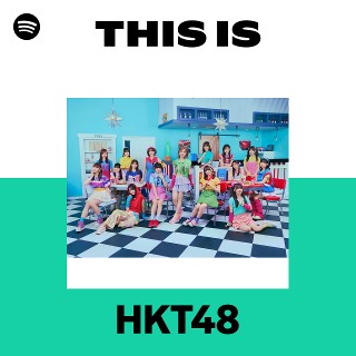 HKT48 | Spotify