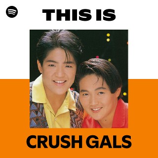 CRUSH GALS | Spotify