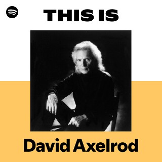 David Axelrod | Spotify