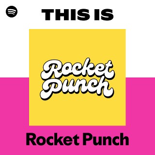 Rocket Punch | Spotify