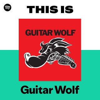 Guitar Wolf | Spotify
