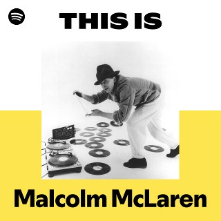 Malcolm McLaren | Spotify