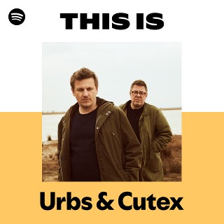 Urbs & Cutex | Spotify