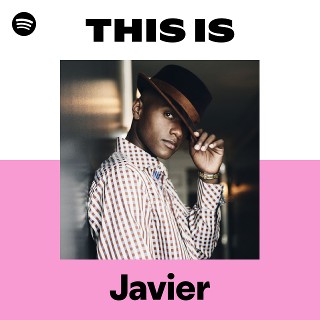 Javier | Spotify