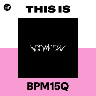 BPM15Q | Spotify