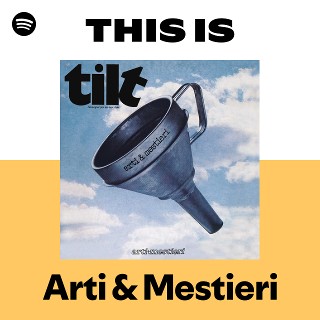 アルティ・エ・メスティエリ | Spotify