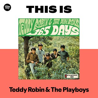 Teddy Robin & The Playboys | Spotify