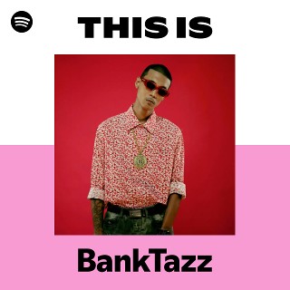 BankTazz | Spotify