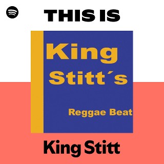 King Stitt | Spotify