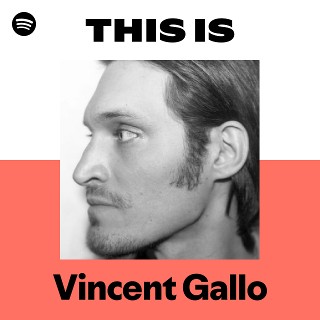Vincent Gallo | Spotify
