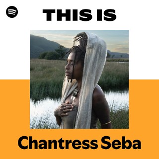 This Is Chantress Seba | Spotify Playlist