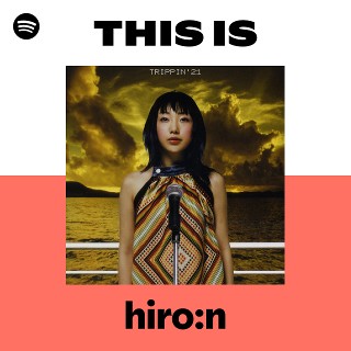 hiro:n | Spotify