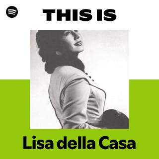 Listen to Lisa della Casa Songs | Spotify
