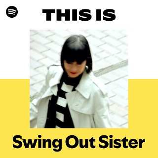 スウィング・アウト・シスター | Spotify