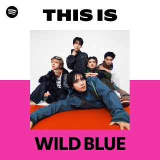 WILD BLUE | Spotify