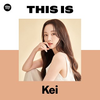Kei | Spotify