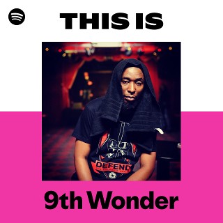 9th Wonder | Spotify