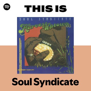 Soul Syndicate | Spotify