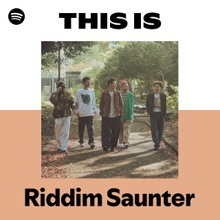 Riddim Saunter | Spotify