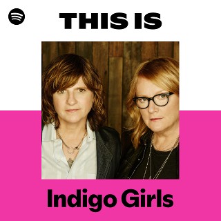 Indigo Girls | Spotify